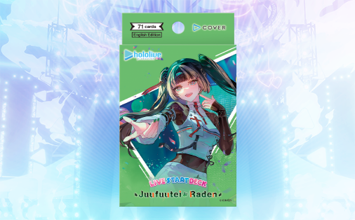 Live Start Deck – Juufuutei Raden